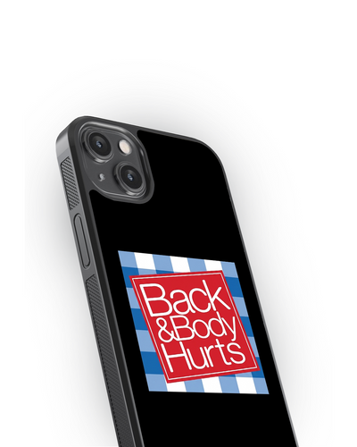 Back & Body Hurts Aesthetic Glass Case